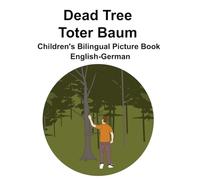 English-German Dead Tree / Toter Baum Children's Bilingual Picture Book
