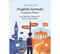 English → German Language Planner (Undated Edition)/Study Journal for Language Learners, Students & Self-Study: A Bilingual Notebook to Build Your ... Insights & Space to Add Your Own Notes