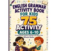 English Grammar Activity Book for Kids Ages 6-10: 75 Word Wizards Academy Challenges with Wren & Theo - Nouns, Verbs, Sentences and Punctuation Made Fun