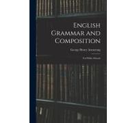English Grammar And Composition: For Public Schools