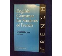 English Grammar for Students of French: The Study Guide for Those Learning French