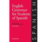 English Grammar for Students of Spanish: The Study Guide for Those Learning Spanish