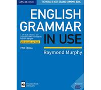 English Grammar in Use – Référence & exercices pour intermédiaires – Corrigés + eBook interactif