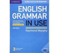English Grammar in Use Book with Answers and Interactive eBook (La grammaire anglaise à l'usage avec les réponses et le livre électronique interactif)