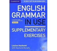 English Grammar in Use Supplementary Exercises Book with Answers: To Accompany English Grammar in Use Fifth Edition