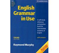 English Grammar in Use – Avec réponses – Manuel d'autoformation niveau intermédiaire