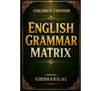 English Grammar Matrix (colored edition): The Complete Framework of English Grammar