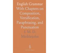 English Grammar: With Chapters on Composition, Versification, Paraphrasing, and Punctuation