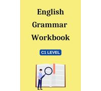 English Grammar Workbook: C1 Level