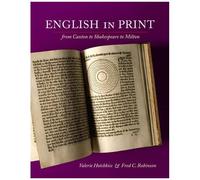 English In Print From Caxton To Shakespeare To Milton