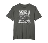 « English Is Important But Math Is Importanter » - Cadeau amusant T-Shirt