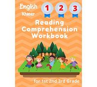 English Khmer Reading Comprehension Workbook for 1st 2nd 3rd Grade: Essential Test-Prep Exercises to Teach Your Kids