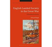 English Landed Society In The Great War: Defending The Realm
