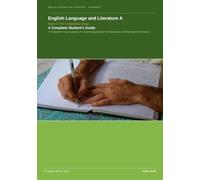 English Language and Literature A : Paper 2: The Comparative Essay: An independent study companion for students preparing for international pre-university diploma frameworks