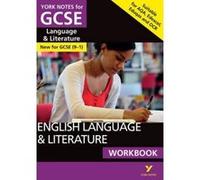 English Language and Literature Workbook: York Notes for GCSE: the ideal way to catch up, test your knowledge and feel ready for 2025 and 2026 assessments and exams