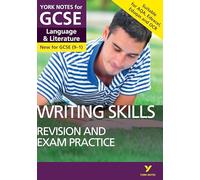 English Language and Literature Writing Skills Revision and Exam Practice: York Notes for GCSE (9-1)