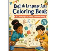 English Language Arts Coloring Book: 60 Coloring Pages for Reading, Grammar & Writing