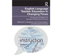 English Language Teacher Education in Changing Times English Language Teacher Education in Changing Times (Auteur)