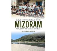 English Language Teaching in Mizoram : A Study of the Elementary Level