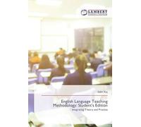 English Language Teaching Methodology: Student’s Edition: Integrating Theory and Practice