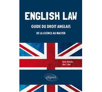 English Law. Guide du droit anglais de la Licence au Master - Xavier Debiolles - Ellipses - broché - Méthode de langue
