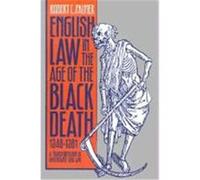 English Law in the Age of the Black Death, 1348-1381 Robert C. Palmer (Auteur)
