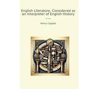 English Literature, Considered as an Interpreter of English History