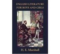 English Literature for Boys and Girls, Illustrated Edition (Yesterday's Classics) Marshall, H. E. (Auteur)