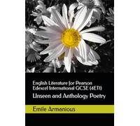 English Literature for Pearson Edexcel International GCSE (4ET1): Unseen and Anthology Poetry-Part 3 of the Edexcel Anthology