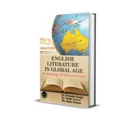 ENGLISH LITERATURE IN GLOBAL AGE: AN ANTHOLOGY OF SELECTED ESSAYS
