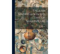 English Madrigals In The Time Of Shakespeare