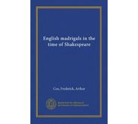 English madrigals in the time of Shakespeare