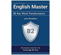 English Master B2 Key Word Transformation (20 Practice Tests For The Cambridge First)