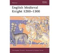 English Medieval Knight 1200-1300 Christopher Gravett (Auteur)
