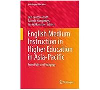 English Medium Instruction In Higher Education In Asia-Pacific