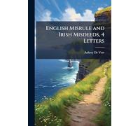 English Misrule and Irish Misdeeds, 4 Letters