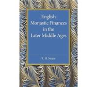 English Monastic Finances in the Later Middle Ages - R. H. Snape - Cambridge University Press - Livre en Anglais - Paperback R. H. SnapeR. H. Snape (Auteur)
