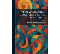 English Monumental Sculpture Since the Renaissance