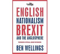 English Nationalism, Brexit And The Anglosphere
