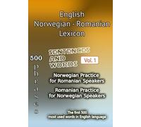 English Norwegian Romanian Lexicon - Volume 1: Most common words and everyday usage phrases.