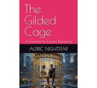 English Novel: The Gilded Cage: A Enemies-to-Lovers Romance