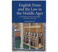 English Nuns And The Law In The Middle Ages