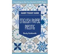 English Paper Piecing Handy Pocket Guide: Everything to Get You Started; 8 Epp Blocks