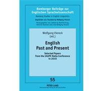 English Past And Present: Selected Papers From The Iaupe Malta Conference In 2010 (Bamberger Beitrage Zur Englischen Sprachwissenschaft/Bamberg Studies In English Linguistics) (Hardcover) Wolfgang Vie