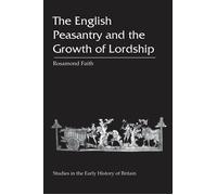 English Peasantry and the Growth of Lordship - Dr Rosamond Faith - Bloomsbury Academic - ebook (ePub) - Livre