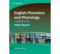 English Phonetics and Phonology: A Practical Course