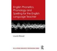 English Phonetics, Phonology And Spelling For The English Language Teacher