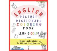 English Picture Dictionary Coloring Book: Learn & Color, Over 80 Words to Learn and Figures to Color, for Kids and Young Learners