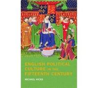 English Political Culture in the Fifteenth Century by Michael Hicks Michael Hicks (Auteur)