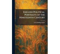 English Political Portraits of the Nineteenth Century